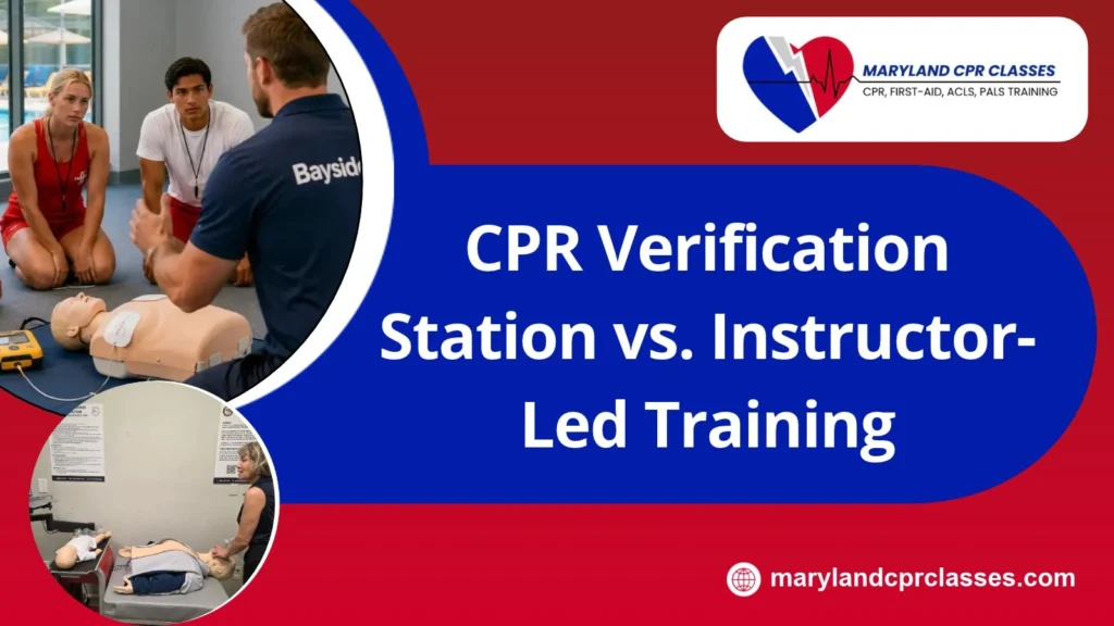 cpr verification station vs instructor led cpr training md