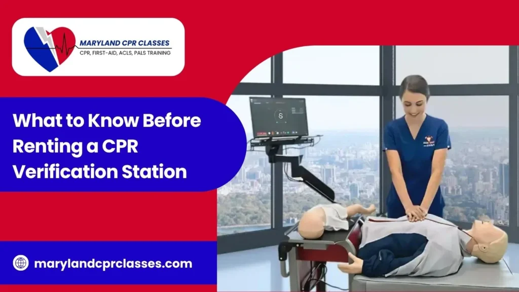 what to know before renting cpr verification station